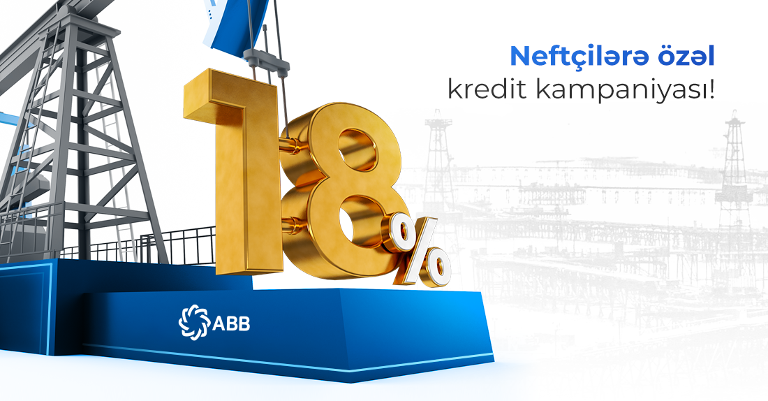 ABB-dən “Neftçilər günü”nə özəl endirimli kredit
