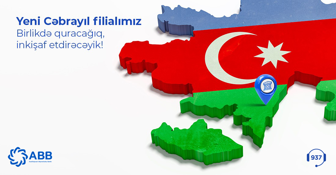 ABB Cəbrayılda filial açmaq qərarını elan etdi