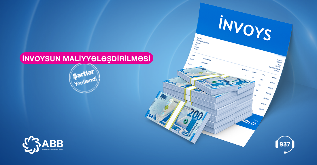 Sahibkarlar üçün “İnvoysun maliyyələşdirilməsi” kreditinin şərtləri asanlaşdı