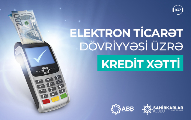 Elektron ticarətlə məşğul olanlara Azərbaycan Beynəlxalq Bankından dəstək
