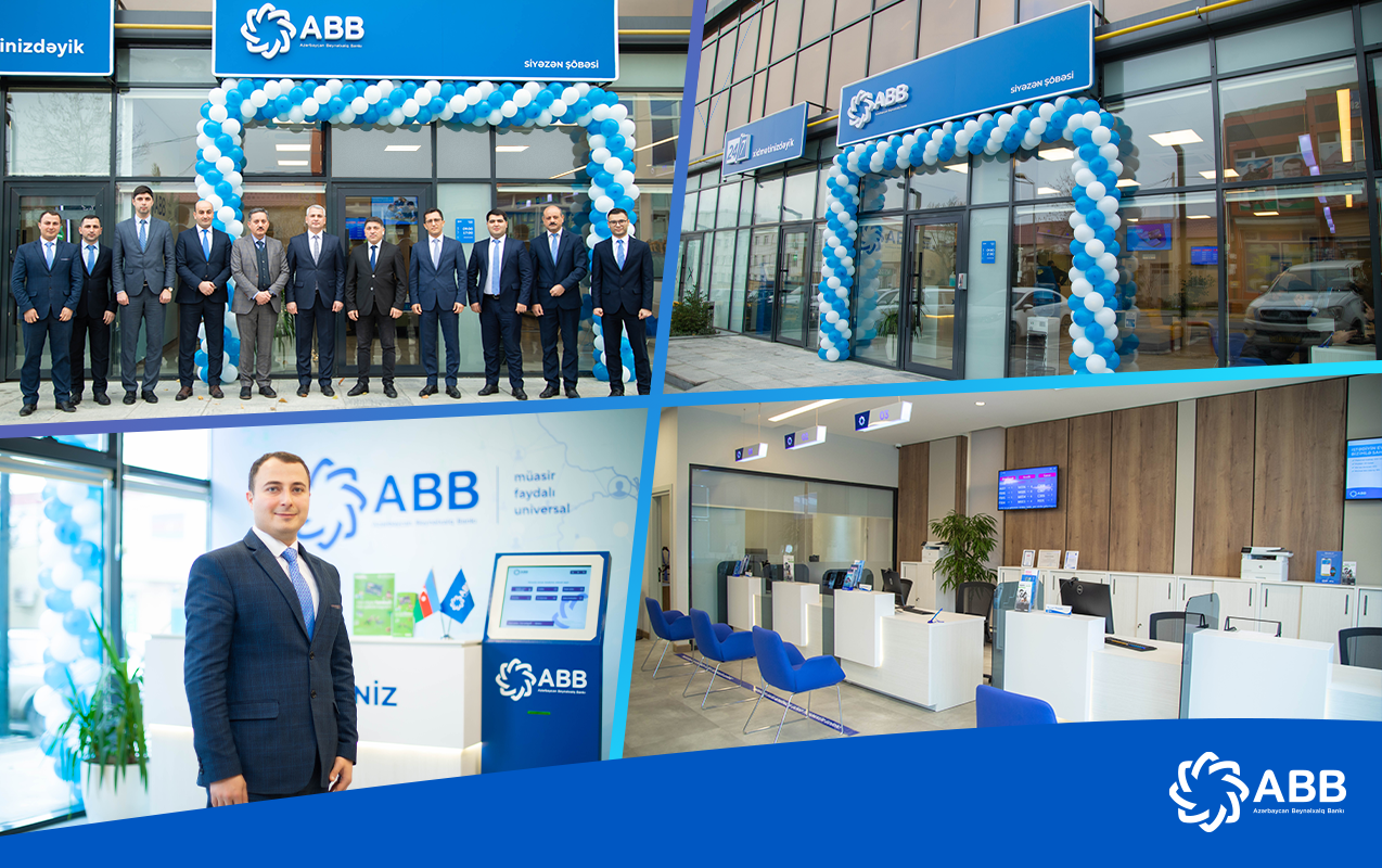 ABB-nin Siyəzən şöbəsi yeni konseptdə müştərilərin istifadəsinə verildi