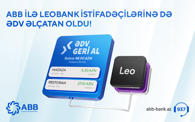 ABB “ƏDV geri al” xidmətini LeoBank istifadəçiləri üçün də əlçatan etdi