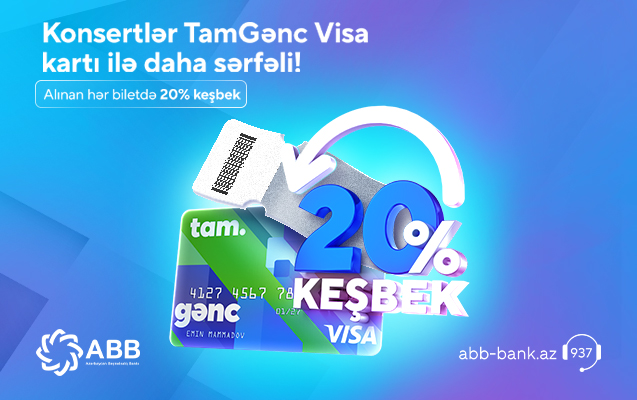 Konsertlər TamGənc Visa kartı ilə daha sərfəli!