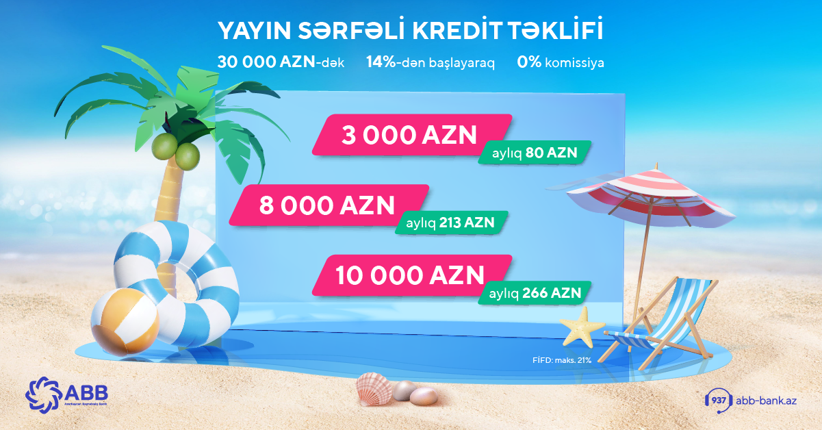 ABB-də “Yay fürsəti” daha sərfəli şərtlərlə davam edir!