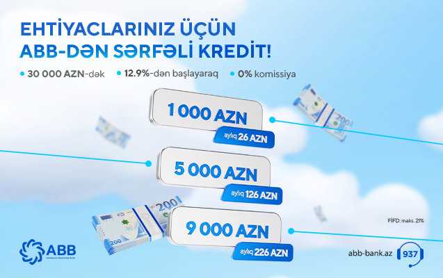 Ehtiyaclarınız üçün ABB-dən sərfəli kredit!