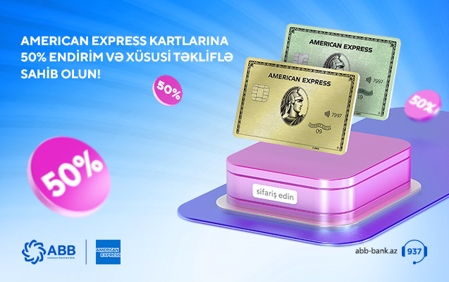 ABB-dən American Express kartlarına sahib olmaq istəyənlər üçün xüsusi təklif!