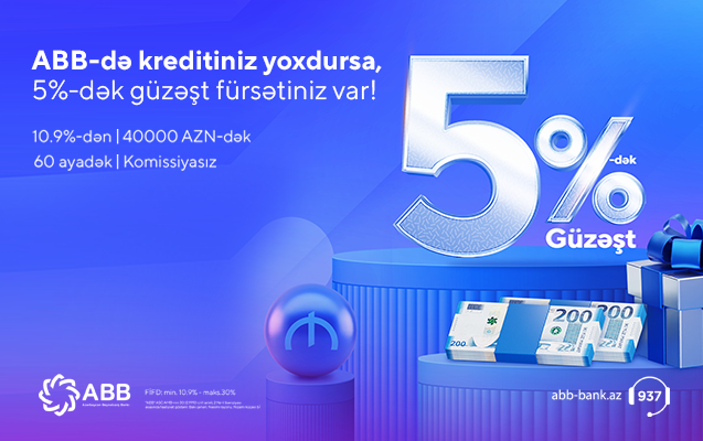 ABB-də krediti olmayanlara 5%-dək güzəşt!