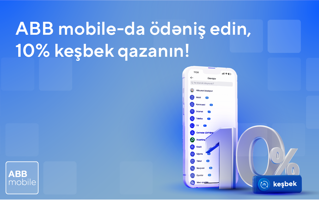ABB mobile ilə ödənişlərə 10% keşbek qazanın!✅