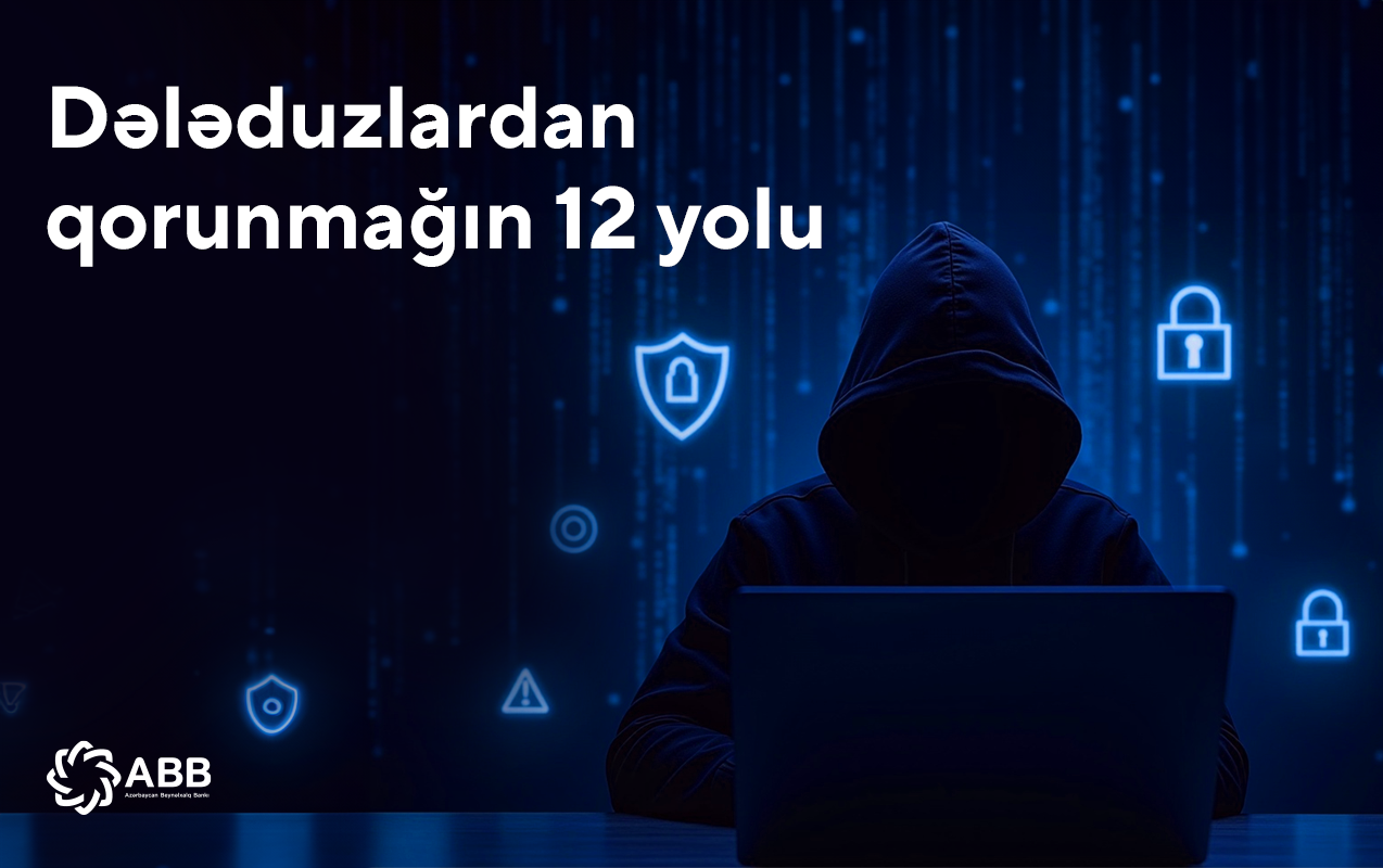 Dələduzlardan qorunmağın 10 yolu